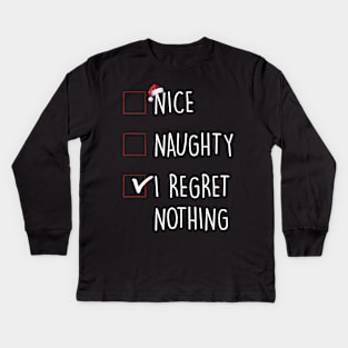 Nice Naughty I Regret Nothing Christmas List Kids Long Sleeve T-Shirt